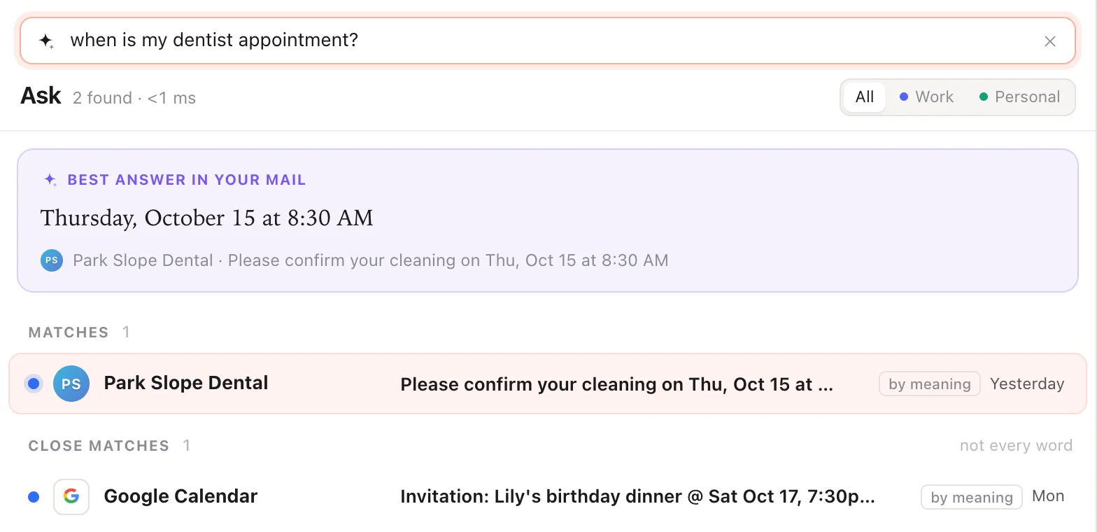 A search for “when is my dentist appointment?” answers Thursday, October 15 at 8:30 AM, matched by meaning
